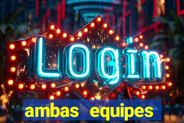 ambas equipes marcam ou mais de 2.5